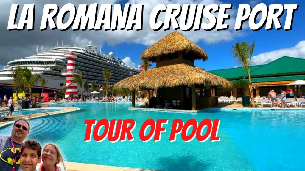 Picture of: La Romana Cruise Port  Tour of Newly Opened La Romana Pool