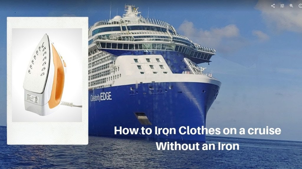 Picture of: How To pack and stay wrinkle free on your next cruise – Iron Clothes on a  Cruise Without an Iron